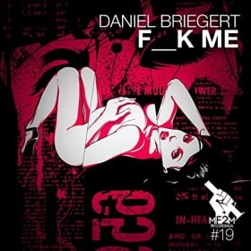 DANIEL BRIEGERT - F__K ME